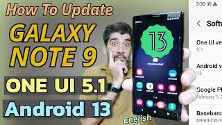 Update Galaxy Note 9 To One UI 5.1 To Android 13 [English]