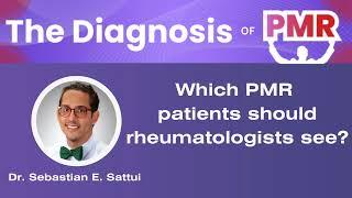 Which PMR Patients Should Rheumatologists See?