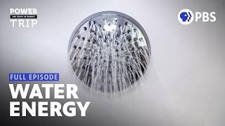 Water and Energy are Interconnected | Power Trip: The Story of Energy | Full Episode 1 | PBS