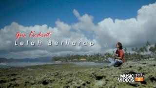 LELAH BERHARAP - Gus kodrat ( Official Music Video )