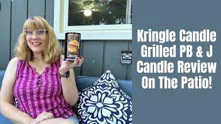 Kringle Candle Grilled PB & J Candle Review On The Patio!