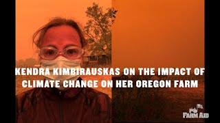 Kendra Kimbirauskas on the Impact of Climate Change on her Oregon Farm