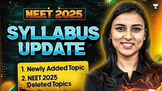 NEET 2025 Syllabus by NTA | Newly Added Topics | NEET 2025 Deleted Topics | Anushka Choudhary