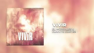 El Morrales & Juanito Cortés - Vivir