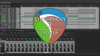 SYNTHPHONY 2  - Orchestral SynthPop Music Demo -  Created With Cockos Reaper DAW - Steve Hayes 2024