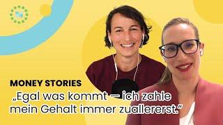 Money Stories: „Egal was kommt - ich zahle mein Gehalt immer zuallererst”