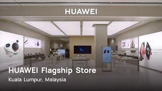 HUAWEI Flagship Store | Kuala Lumpur, Malaysia