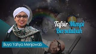 Tafsir Mimpi Bersetubuh - Buya Yahya Menjawab