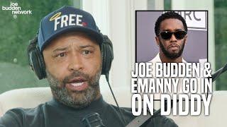 Joe Budden & Emanny Go In On Diddy Over 'Evil' Cassie Assault