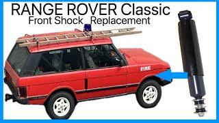 Range Rover Classic Front Shock Absorber Replacement DIY Guide