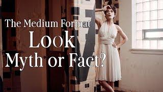 The Medium Format Look - Is it a HOAX??