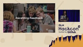 Giving and Receiving Feedback as a Hackathon Organizer - MLH Hackcon VI