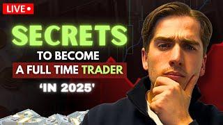 How To Become A Fulltime Forex Trader In 2025