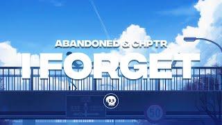 Abandoned & CHPTR - I Forget