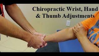 Chiropractic Wrist, Hand and Thumb Adjustments