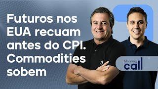  11/09/24 Futuros nos EUA recuam antes do CPI | Commodities sobem | Morning Call