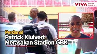 Patrick Kluivert Sumringah Kunjungi Stadion GBK Selama 45 Menit