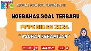 NGEBAHAS SOAL HOTS PPPK BIDAN 2024 | ASUHAN KEHAMILAN #prediksisoal #pppk #bidan