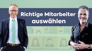 Richtige Mitarbeiter auswählen - Dirk Kreuter & Albert Plininger