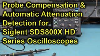 ⭐ Siglent SDS800X HD Oscilloscope Probe Compensation and Automatic Attenuation Detection  0031