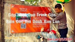 Cập Nhật Quá Trình lắp Biển Thông Tin Đền chùa đình miếu Kim Lan 6/1/204