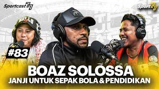 BOAZ SOLOSSA TIDAK DIRESTUI KELUARGA & JANJI KARIER DI SEPAK BOLA‼️