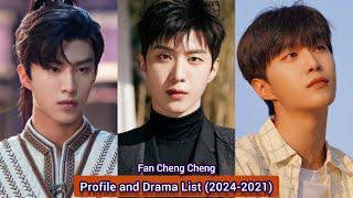 Fan Cheng Cheng 范丞丞 (Love Endures) | Profile and Drama List (2024-2021) |