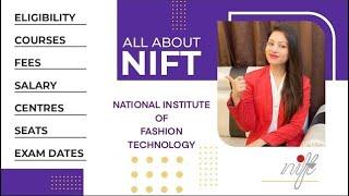 National Institute of Fashion Technology NIFT  | Complete GUIDE- ELIGIBILITY, COURSE, FEES etc.