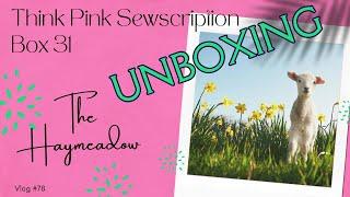 Beyond The Pink Door – Think Pink Sewscription Box 31 | Unboxing | Aussie Sewing Vlog | #78