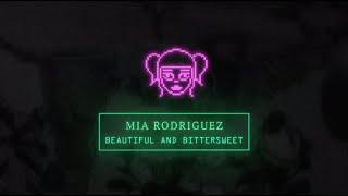 Mia Rodriguez - BEAUTIFUL & BITTERSWEET [Official Lyric Video]