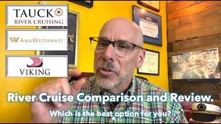 River Cruise Comparison and Expert Insight: Tauck, AMAWaterways, Viking, All-inclusive vs ala-carte