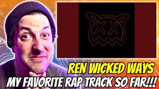 Will Reacts | Ren - Wicked Ways