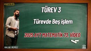 Türev 3 - Türevde Beş İşlem (2025 AYT Matematik 73. Video)