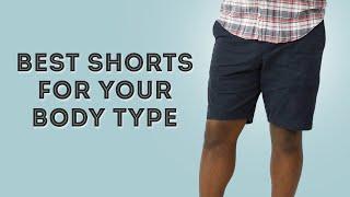 How to Find the Best Shorts for Your Style & Body Type