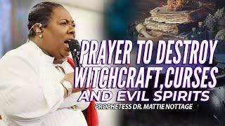 PRAY With PROPHETESS NOTTAGE/Destroy WITCHCRAFT CURSES From Family