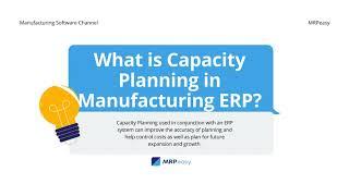 What is Capacity Planning in Manufacturing ERP?