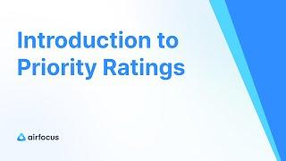 Introduction to Priority Ratings with airfocus