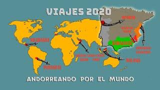 VÍDEO RECOPILATORIO DE VIAJES ANDORREANDO POR EL MUNDO 2020