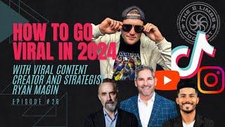 Going Viral in 2024 Blueprint | Ryan Magin