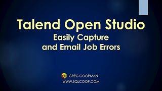 Powerful Tip on Easily Capture and Email Errors in Talend