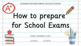 HOW TO PREPARE FOR SCHOOL EXAMS | INCRadio Western Europe