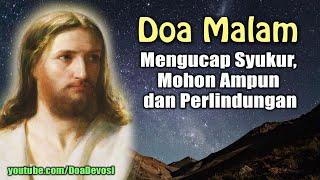 Doa Malam ( Mengucap Syukur, Mohon Ampun dan Perlindungan ) | Doa Katolik