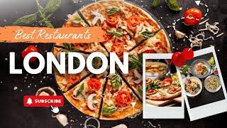 Best Restaurants In London  | Explore Everywhere