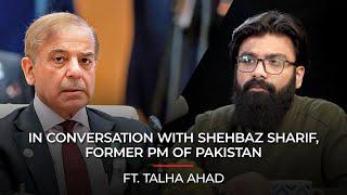 A Conversation with Shehbaz Sharif on Dynastic Politics, & Establishment | Full Podcast