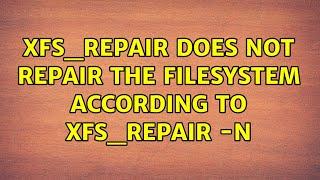 xfs_repair does not repair the filesystem according to xfs_repair -n