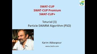 SWAT-CUP Tutorial (3): Introduction to SWAT-CUP program, Particle Swarm Optimization (PSO)