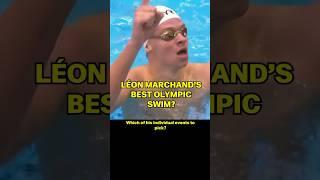 Léon Marchand's Best Olympic Swim…