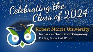 PA Cyber Graduation 2024 | Robert Morris University