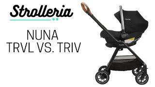 Nuna TRVL vs. TRIV Stroller Comparison