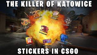 The Killer of Katowice Stickers In CS:GO